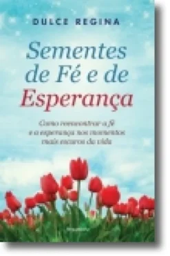 Sementes de Fé e de Esperança