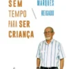 Sem Tempo para Ser Criança