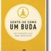 Sente-se como Um Buda