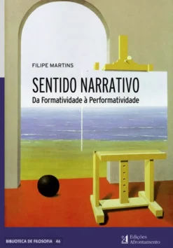 Sentido Narrativo - Da Formatividade à Performatividade
