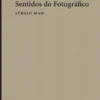 Sentidos do Fotográfico