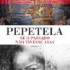 Se o Passado não Tivesse Asas