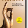 Ser Bom - Ética Budista para o Dia a Dia