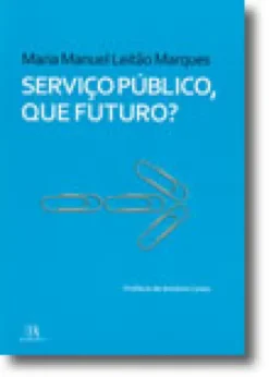 Serviço Público, que Futuro?