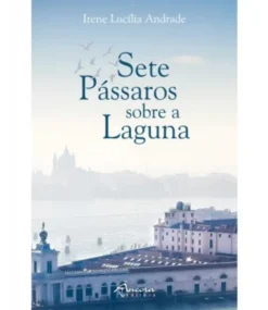 Sete Pássaros sobre a Laguna