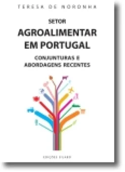 Setor Agroalimentar em Portugal: Conjunturas e Abordagens Recentes