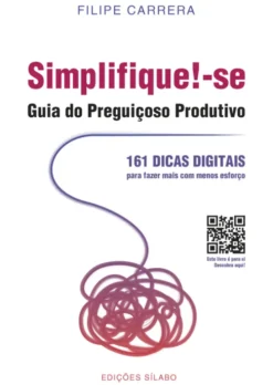 Simplifique!-se – Guia do Preguiçoso Produtivo
