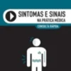 Sintomas e Sinais na Prática Médica
