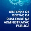Sistemas De Gestão Da Qualidade Na Administração Pública