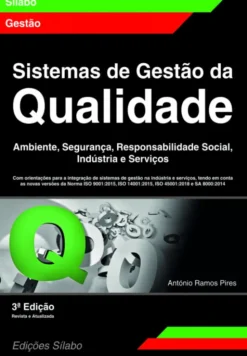 Sistemas de Gestão da Qualidade - Ambiente, Segurança, Responsabilidade Social, Indústria e Serviços