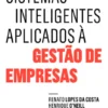 Sistemas Inteligentes Aplicados à Gestão de Empresas