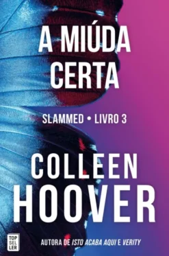 Slammed - A Miúda Certa - Livro 3