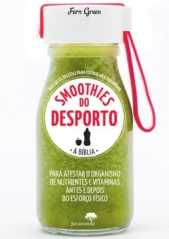 Smoothies do Desporto - A Bíblia