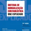 SNC - Sistema de Normalização Contabilística Explicado