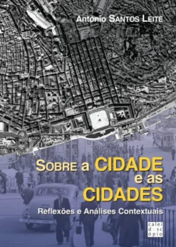 Sobre a Cidade e as Cidades - Reflexões e Análises Contextuais