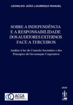 Sobre a Independência e a Responsabilidade dos Auditores Externos Face a Terceiros