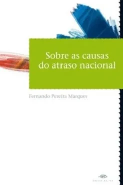 Sobre as Causas do Atraso Nacional