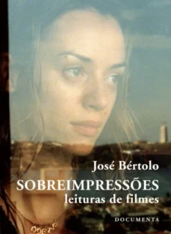 Sobreimpressões: leituras de filmes
