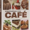 Sobremesas Com Café