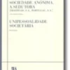 Sociedade Anónima, A Sedutora [Hospitais, S.A., Portugal, S.A.] - Unipessoalidade Societária  N.º 1 da Colecção