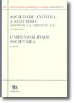 Sociedade Anónima, A Sedutora [Hospitais, S.A., Portugal, S.A.] - Unipessoalidade Societária  N.º 1 da Colecção