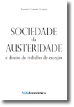 Sociedade da Austeridade e Direito do Trabalho de Exceção