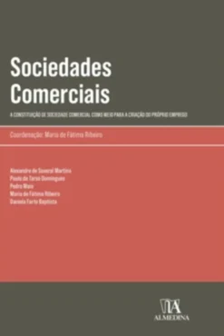 Sociedades Comerciais - A constituição de sociedade comercial como meio para a criação do próprio emprego