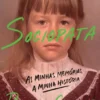 Sociopata - As Minhas Memórias, A Minha História