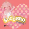 Socorro, Mamã!