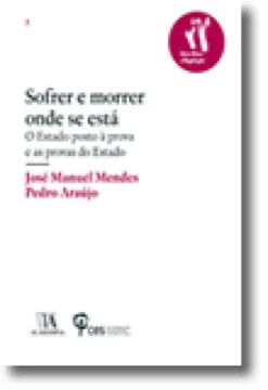 Sofrer e morrer onde se está - O Estado posto à prova e as provas do Estado