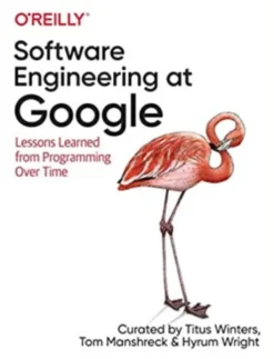 Software Engineering at Google. Lessons Learned from Programming Over Time