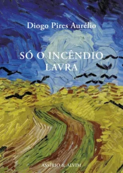 Só o Incêndio Lavra