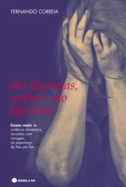 São Lágrimas, Senhor, São Lágrimas