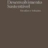Solos e Desenvolvimento Sustentável: Desafios e Soluções