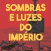 Sombras e Luzes do Império