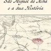 São Miguel de Acha e a sua História