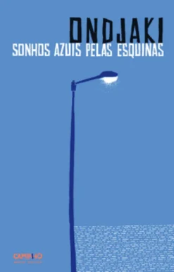 Sonhos Azuis pelas Esquinas