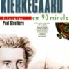 Soren Kierkegaard Em 90 Minutos