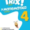 Sou Trix! A Matemática 4 - 4.º Ano