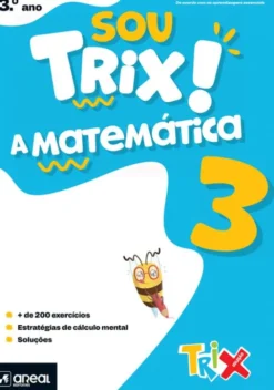 Sou Trix! A Matemática 3 - 3.º Ano