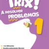 Sou Trix! A Resolver Problemas 1 - 1.º Ano