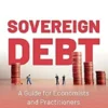 Sovereign Debt: A Guide for Economists and Practitioners