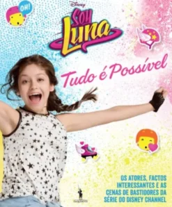 Soy Luna: tudo é possível