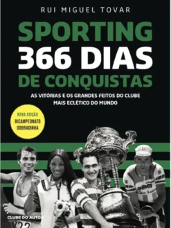 Sporting - 366 Dias de Conquistas 2025 - As Vitórias e os Grandes Feitos do Clube Mais Eclético do Mundo