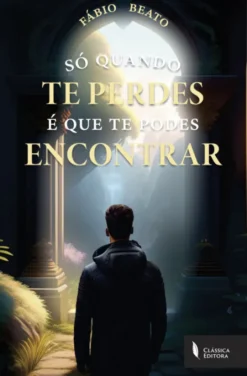 Só quando Te Perdes é que te Podes Encontrar