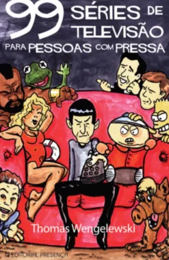 99 Séries de Televisão Para Pessoas Com Pressa