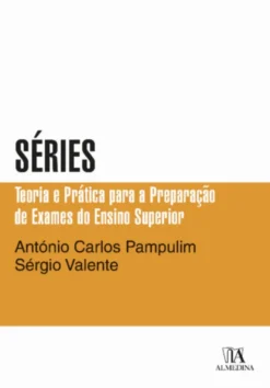 Séries: teoria e prática para a preparação de exames do ensino superior