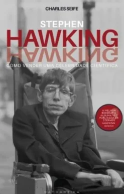 Stephen Hawking - Como Vender uma Celebridade Científica