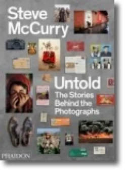 Steve McCurry Untold: The Stories Behind the Photographs