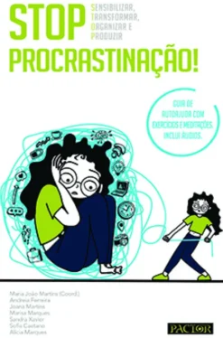 STOP Procrastinação! - Sensibilizar, Transformar, Organizar e Produzir